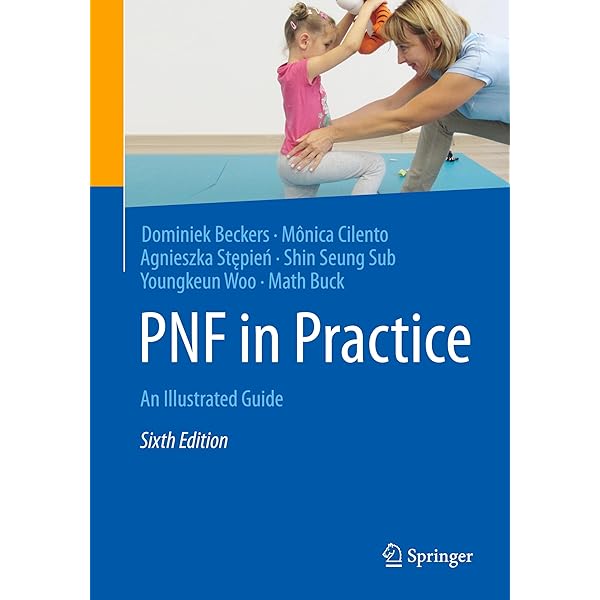PNF in Practice: An Illustrated Guide: 9783642349874: Medicine